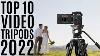 Top 10 Professional Video Tripods Of 2022 Aluminum Heavy Duty Tripod Camera Tripod Photography